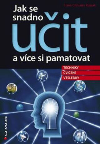 Jak se snadno učit a více si pamatovat - Hans Christian Kossak