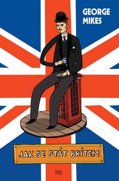 Jak se stát Britem - George Mikes