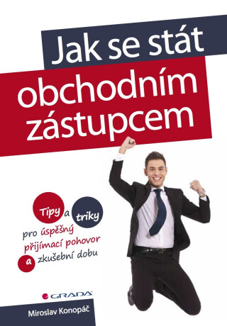Jak se stát obchodním zástupcem - Miroslav Konopáč