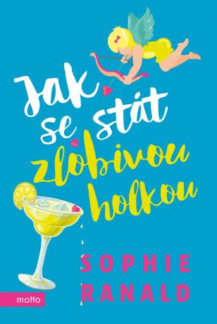 Jak se stát zlobivou holkou - Sophie Ranald