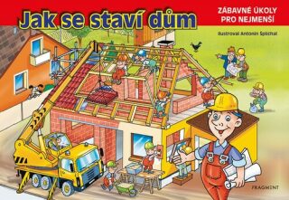 Jak se staví dům - Antonín Šplíchal