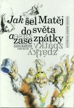 Jak šel Matěj do světa - Jana Kašová