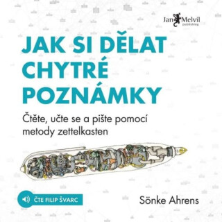 Jak si dělat chytré poznámky - Sönke Ahrens