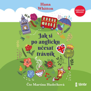 Jak si po anglicku učesat trávník - Hana Whitton