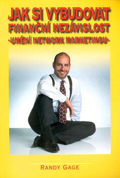 Jak si vybudovat finanční nezávislost - Randy Gage