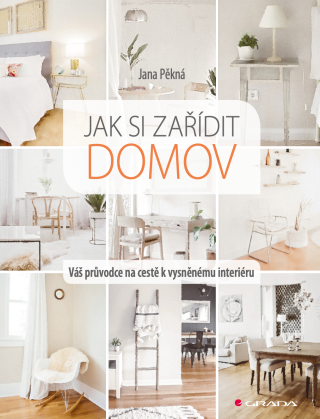 Jak si zařídit domov - Jana Pěkná