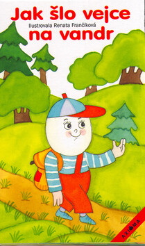 Jak šlo vejce na vandr - Renáta Frančíková,Eliška Janovská