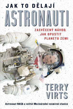 Jak to dělají astronauti - Terry Virts