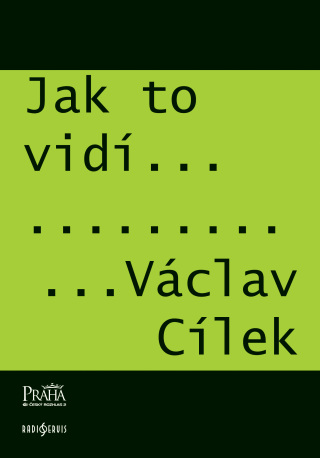 Jak to vidí Václav Cílek - Václav Cílek
