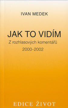 Jak to vidím - Ivan Medek