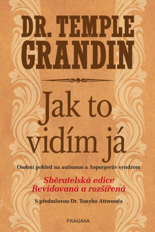 Jak to vidím já - Osobní pohled na autismus a Aspergerův syndrom (Defekt) - Grandin Temple