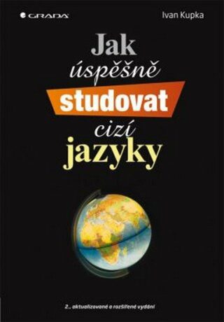 Jak úspěšně studovat cizí jazyky - Ivan Kupka