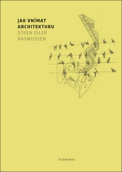 Jak vnímat architekturu - Rasmussen Steen Eiler