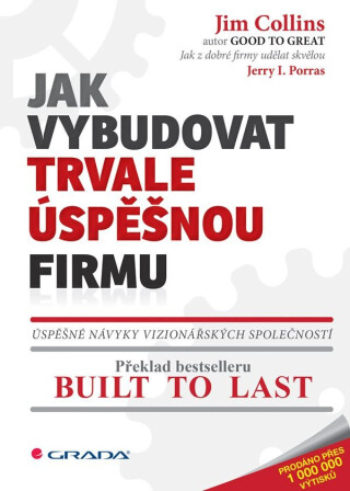 Jak vybudovat trvale úspěšnou firmu - Jim Collins,Jerry I. Porras