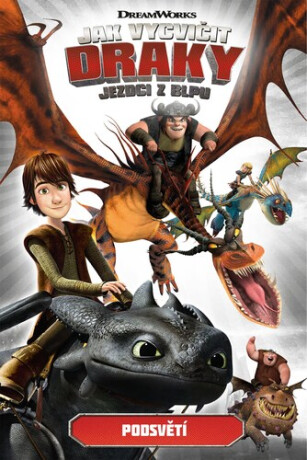 Jak vycvičit draky - Jezdci z Blpu: Podsvětí - Kolektiv