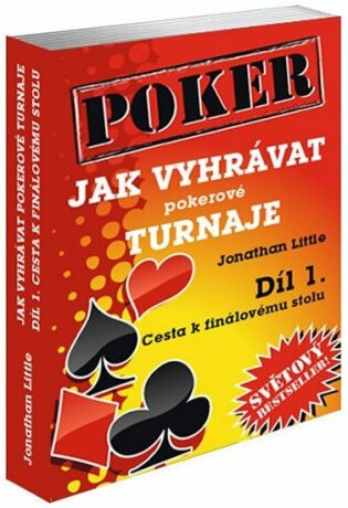 Poker Jak vyhrávat pokerové turnaje Díl 1. - Jonathan Little