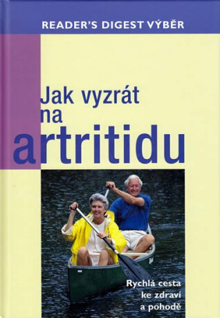 Jak vyzrát na artritidu - Rychlá cesta ke zdraví a pohodě - Larry Katzenstein