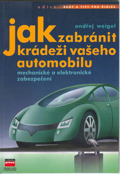 Jak zabránit krádeži vašeho automobilu - Ondřej Weigel