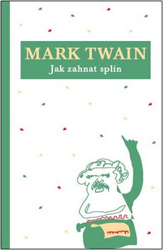 Jak zahnat splín - Mark Twain