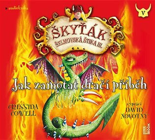 Jak zamotat dračí příběh - Cressida Cowellová