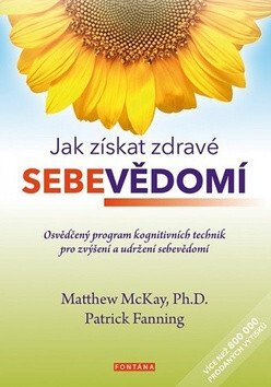 Jak získat zdravé sebevědomí - Patrick Fanning,Matthew McKay