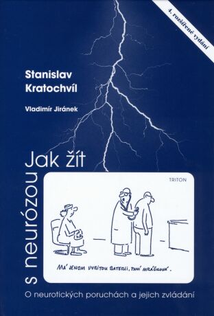 Jak žít s neurózou - Stanislav Kratochvíl,Vladimír Jiránek