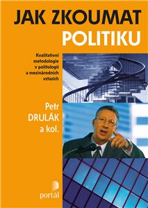 Jak zkoumat politiku - Petr Drulák