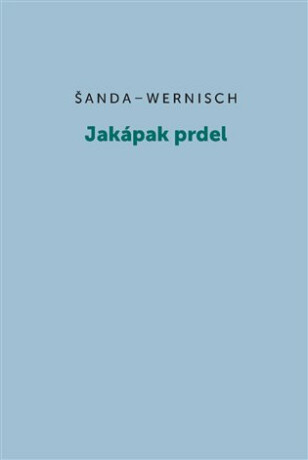 Jakápak prdel - Ivan Wernisch,Michal Šanda