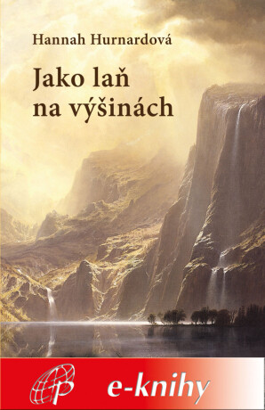 Jako laň na výšinách - Hannah Hurnardová