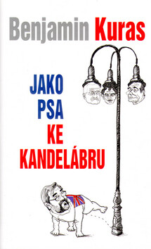 Jako psa ke kandelábru - Benjamin Kuras,Václav Teichmann