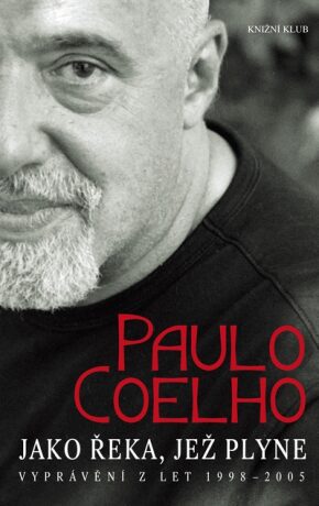 Jako řeka, jež plyne - Vyprávění z let 1998-2005 - Paulo Coelho