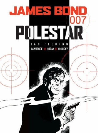 James Bond - Polestar - Ian Fleming,Jim Lawrence,Yaroslav Horak,John McLusky