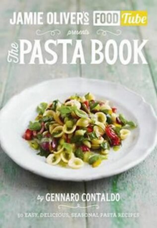 Jamie´s Food Tube: The Pasta Book - Gennaro Contaldo
