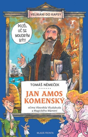 Jan Amos Komenský očima Všezvěda Všudybuda a Magického Mámení - Tomáš Chlud,Tomáš Němeček