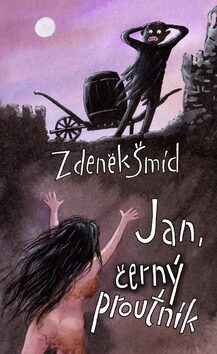 Jan, černý proutník - Zdeněk Šmíd