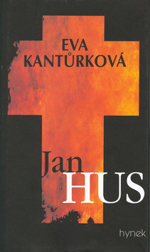 Jan Hus - Eva Kantůrková