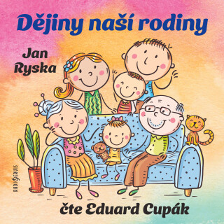 Jan Ryska: Dějiny naší rodiny - Jan Ryska, Eduard Cupák - audiokniha