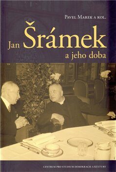 Jan Šrámek a jeho doba - Pavel Marek