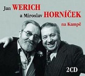 Jan Werich a Miroslav Horníček na Kampě - 2 CD - 