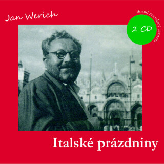 Jan Werich: Italské prázdniny - Jan Werich, Jana Werichová-Kvapilová - audiokniha