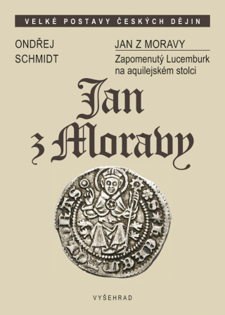 Jan z Moravy - Ondřej Schmidt