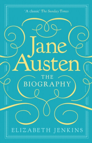 Jane Austen: The Biography - Elizabeth Jenkins