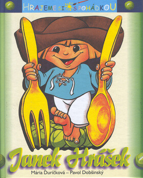 Janek Hrášek - Hrajeme si s pohádkou - Mária Ďuríčková,Pavol Dobšinský