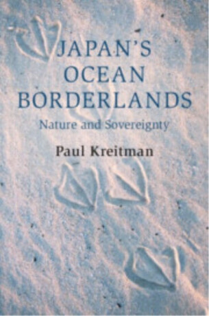 Japan's Ocean Borderlands - Paul  Kreitman