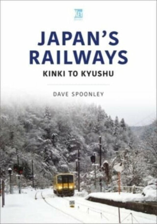 Japan's Railways - Dave Spoonley