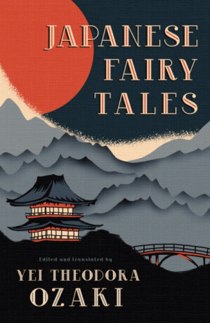 Japanese Fairy Tales - Yei Theodora Ozaki