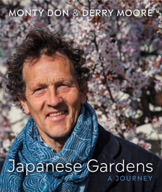 Japanese Gardens - Monty Don,Derry Moore