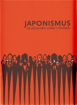 Japonismus ve výtvarném umění v Čechách - Markéta Hánová