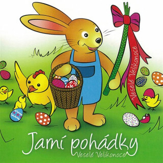 Jarní pohádky - Veselé Velikonoce - autor neznámý