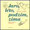 Jaro, léto, podzim, zima - Rudolf Zrůbek,Lidmila Lojdová